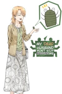 My Dead Husband Won’t Stop Bugging Me